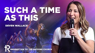Such A Time As This | Deven Wallace | Full Sunday Service