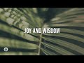 Joy and wisdom  audio reading  our daily bread devotional  may 14 2024