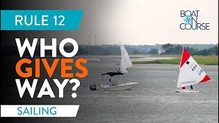Steering & Sailing - Which Boat Gives Way | Navigation Rule 12 Explained