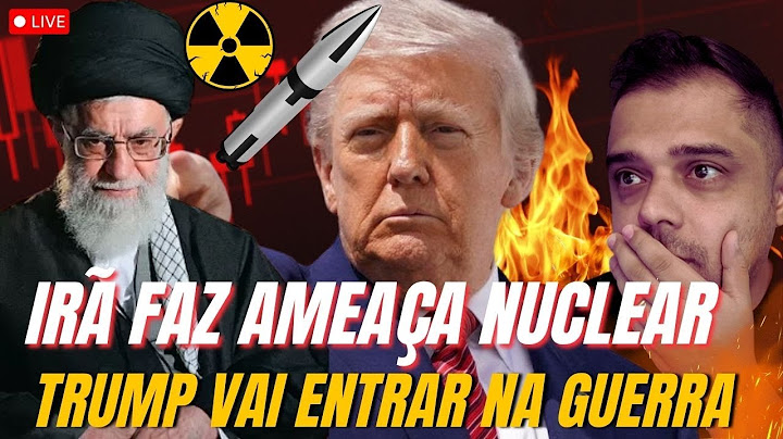 LIVE URGENTE: IRÃ AMEAÇA USO NUCLEAR | TRUMP VAI ENTRAR NA GUERRA