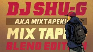 Dj Shu-G Aka Mixtapekingz Mixtape Vol.6-Blend Edition