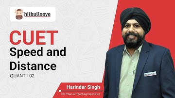 CUET QUANT - Speed and Distance | CUET 2022 Preparation | Hitbullseye |