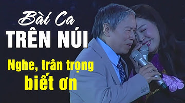 Bài Ca Trên Núi - NSND Thu Hiền và NSUT Kiều Hưng - Bồi Hồi, Xúc Động, Biết Ơn và Trân Trọng