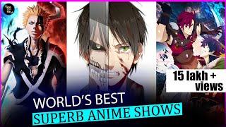 Top 10 World's Best Anime Shows | Part - 1 | Top 10 Most Popular Anime Shows Of All Time