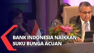 BI Menaikkan Suku Bunga Acuan 50 Basis Poin, Begini Dampaknya untuk Perekonomian Indonesia