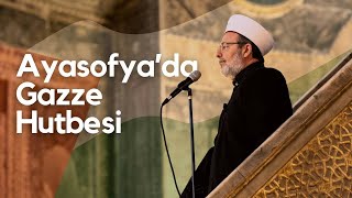 Ayasofyada Gazze Hutbesi - 16022024 Prof Dr Mehmet Görmez