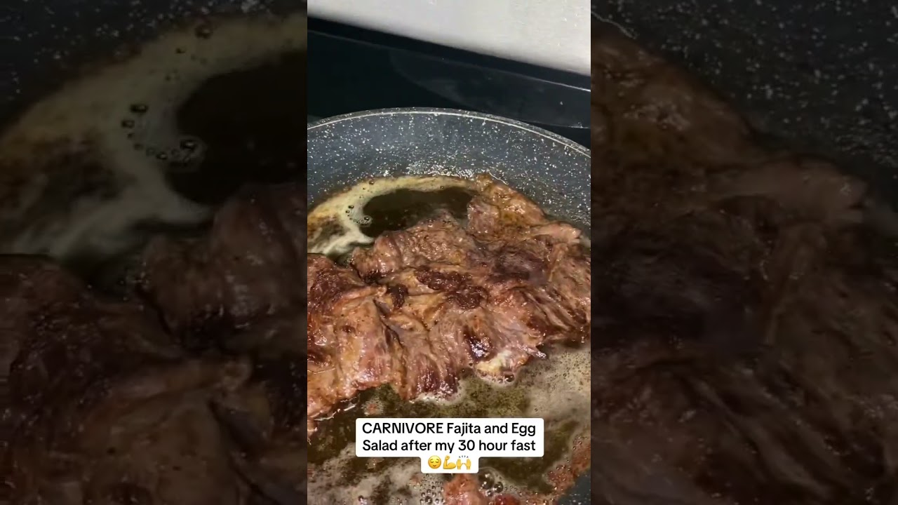 CARNIVORE Fajita and Egg Salad after my 30 hour fast😌💪🙌