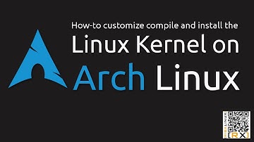 How-to customize compile and install the Linux Kernel on Arch Linux [HD]