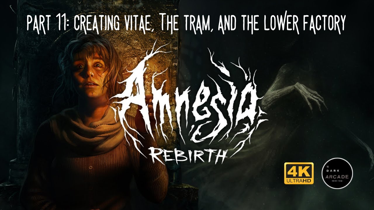 Amnesia: Rebirth  Part 11: Creating Vitae Puzzle, Lower Factory | No Commentary Walkthrough 4k/60