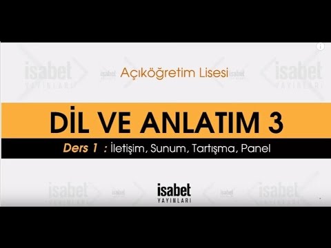 AÖL Dil Ve Anlatım 3 – Ders 1: İletişim, Sunum, Tartışma, Panel