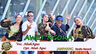 AWET NGORA - ABAH AGUS ( VIDEO MUSIC OFFICIAL)