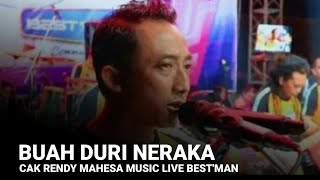 CEK SOUND (BUAH DURI NERAKA) - CAK RENDY - MAHESA MUSIC LIVE BEST'MAN COMUNITY PEKALONGAN