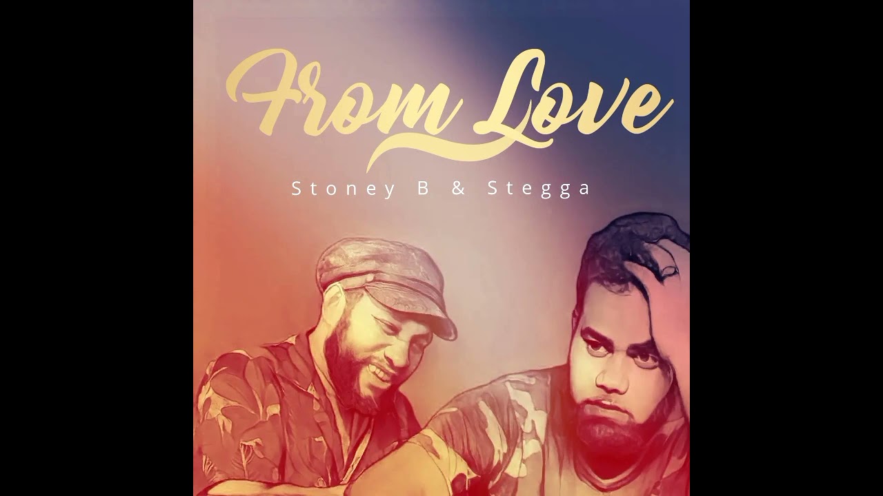 Stoney B & STEGGA -  From Love (Official Audio)