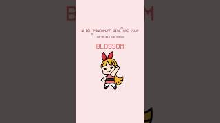Which Powerpuff girl are you? Pause to find out! 💗