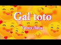 VINNY FLAVA - GAL TOTO OFFICIAL MUSIC LYRICS