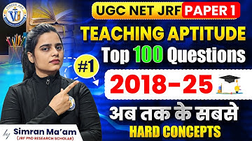 UGC NET Teaching Aptitude Top 100 Questions 2018-2025 | Paper 1 | Vision JRF | Simran Mam