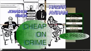Cheap On Crime - Hadar Aviram on incarceration economics with Jonathan Simon