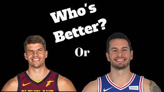 Who's Better J.J. Redick or Kyle Korver?