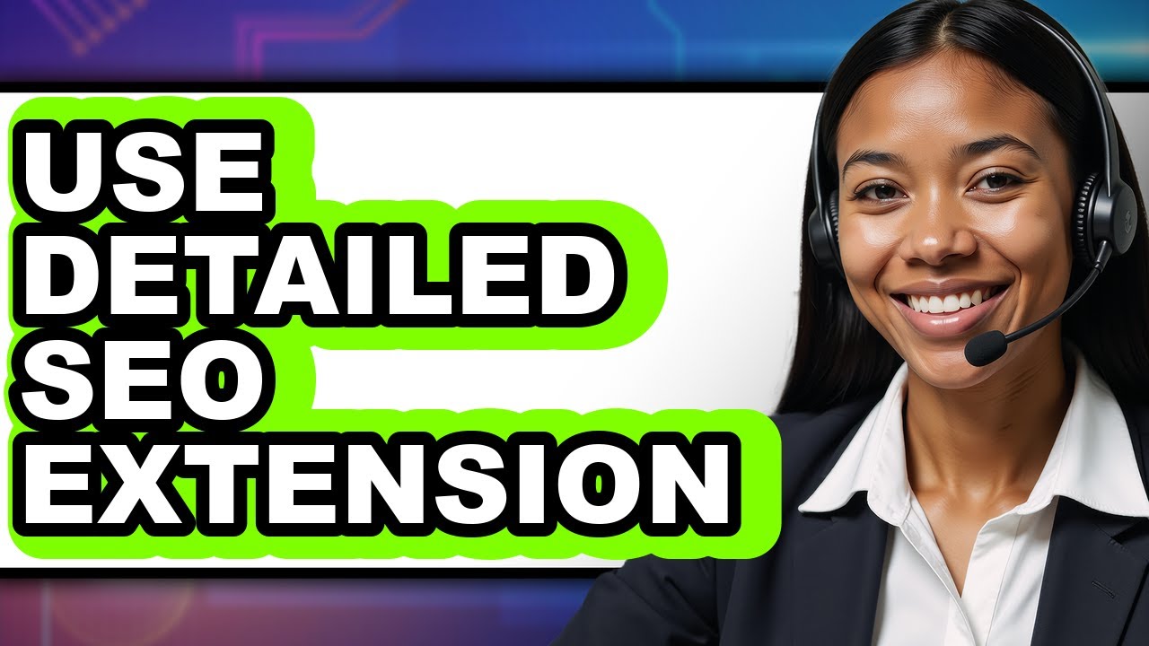 How to Use Detailed SEO Extension (NEW 2025)
