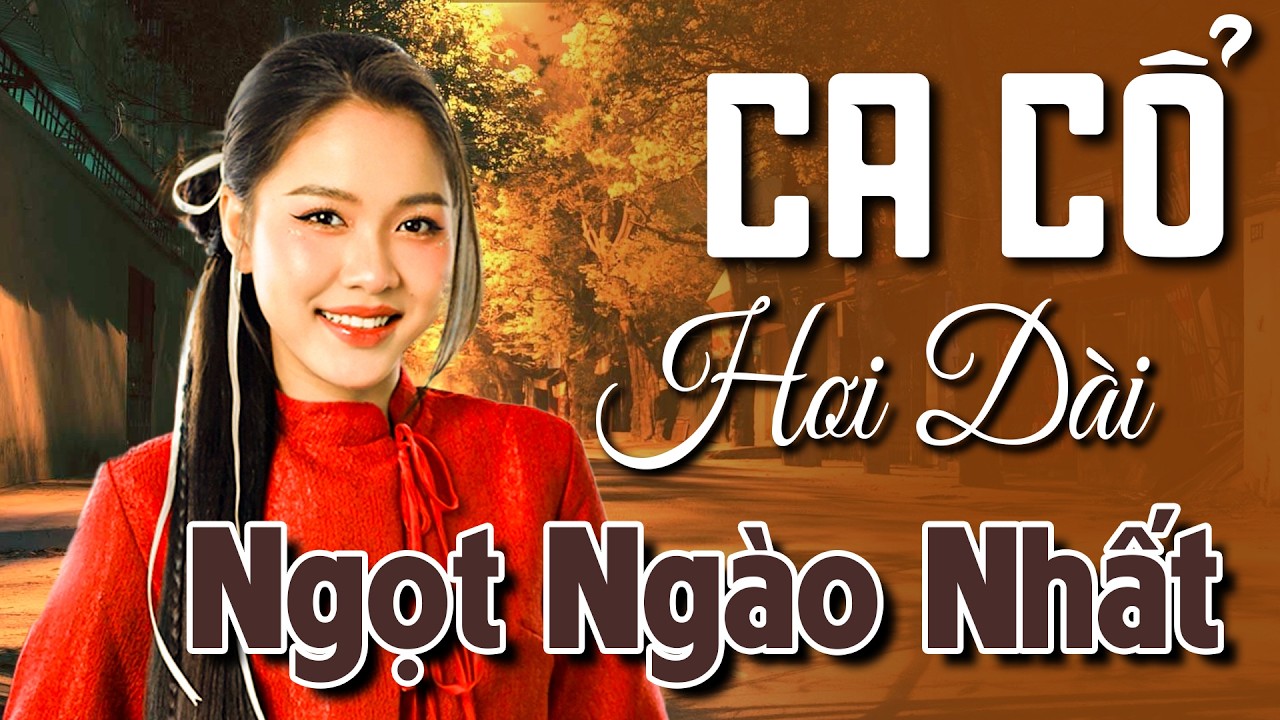 Ca Cổ Mừng Xuân 2026 - Ca Cổ Cải Lương Hơi Dài Ngọt Ngào Nhất - Ca Cổ Ru Ngủ Về Đêm Nghe Thư Giãn