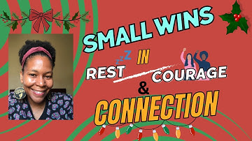 Small Wins: Rest, Courage & Connection  💪🌟