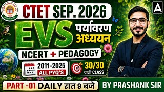 CTET EVS Class 2026 | CTET EVS NCERT And Pedagogy 2011-2025 PYQs | CTET EVS By Prashank Sir