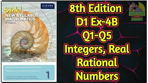 Q1-Q5 || Ex-4B || D1-8th edition || Chap 4 || Integers, Rational Numbers and Real Numbers
