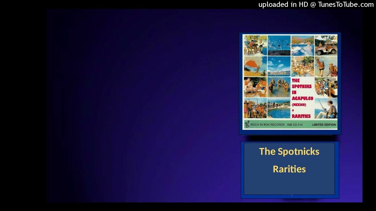 The Spotnicks - Rarities - Part 1 - 2  - 1960 / 61 / 62