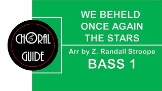 We Beheld Once Again the Stars - BASS 1 | Arr Z Randall Stroope