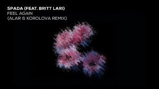 Spada Feat. Britt Lari - Feel Again(Alar & Korolova Remix) Resimi