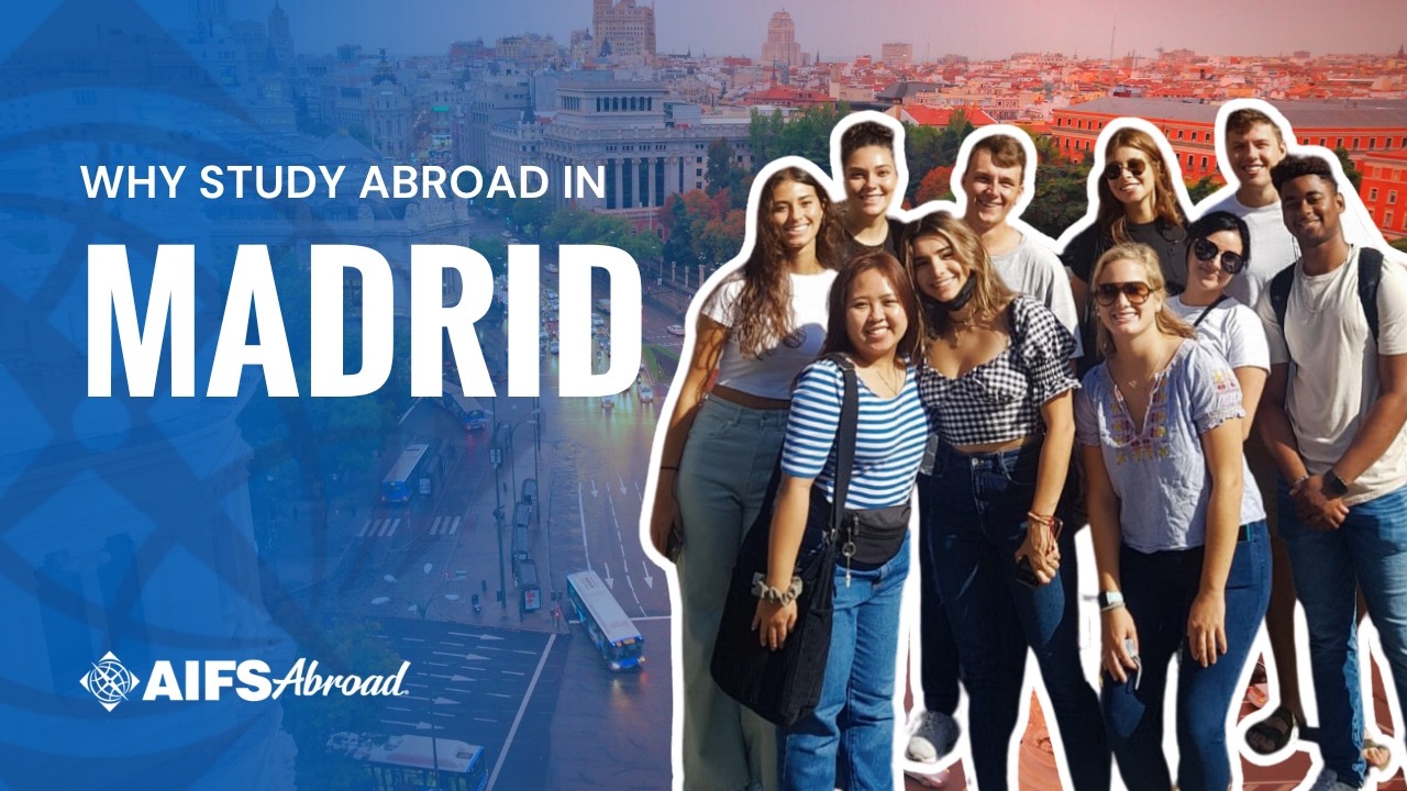 Why You Should Study Abroad in Madrid, Spain | AIFS Abroad - YouTube