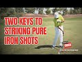 Two keys to striking pure iron shots  martin chuck  tour striker golf