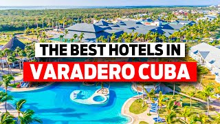 The best hotels in Varadero Cuba