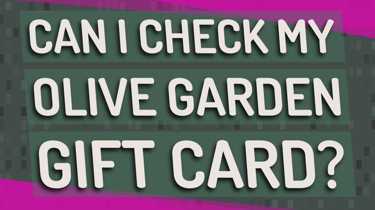 Can I Check My Olive Garden Gift Card Youtube