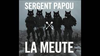 Suivre le Brouillard - Sergent Papou - La Meute