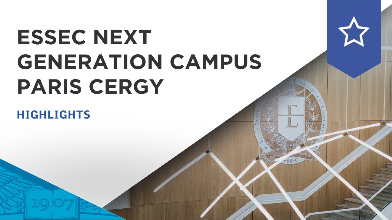 ESSEC Next Generation Campus Paris Cergy | ESSEC Highlights - YouTube