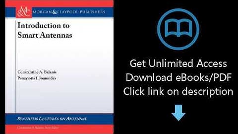 Introduction to Smart Antennas (Synthesis Lectures on Antennas)