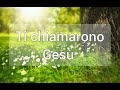 Ti chiamarono Gesù