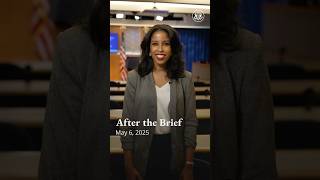 After the Brief: May 6, 2025