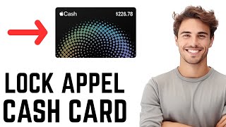How To Lock Apple Cash Card - Easy Method