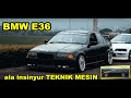 BMW E36 ala insinyur TEKNIK MESIN | Lowered Freedom Ambarawa Stance Static | Roadster Family