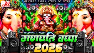 GANPATI NEW DJ SONG 2026 | Ganpati bappa morya_Nonstop DJ Song 2026 | Ganesh Chaturthi Special 2026