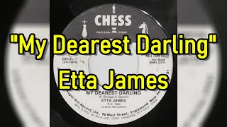 &quot;My Dearest Darling&quot; - Etta James (lyrics)