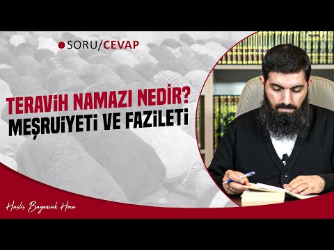 Teravih Namazı Nedir? Meşruiyeti ve Fazileti | Halis Bayancuk Hoca