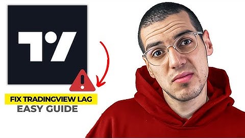 How To Fix Tradingview Lagging Problem (2025)