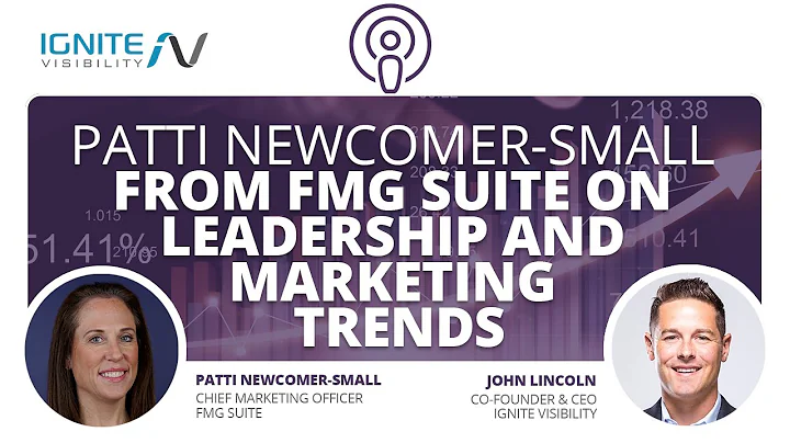 Patti Newcomer-Small from FMG Suite on Leadership and Marketing Trends