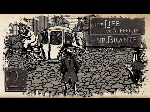 Видео: The Life and Suffering of Sir Brante. Терпеливое прохождение. Глава 2. Сахар и Порох.