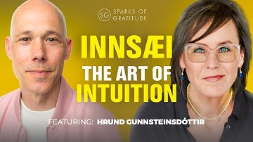 The only way out is IN: Innsaei the art of Intuition - Hrund Gunnsteinsdóttir | EP 54