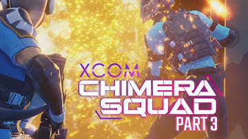 XCOM: Chimera Squad Part 3 - Operation Prophet Mother - Let
