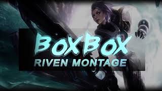 Boxbox riven montage 2021 -League of legends